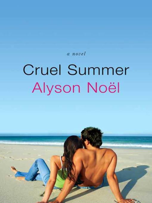 Title details for Cruel Summer by Alyson Noël - Wait list